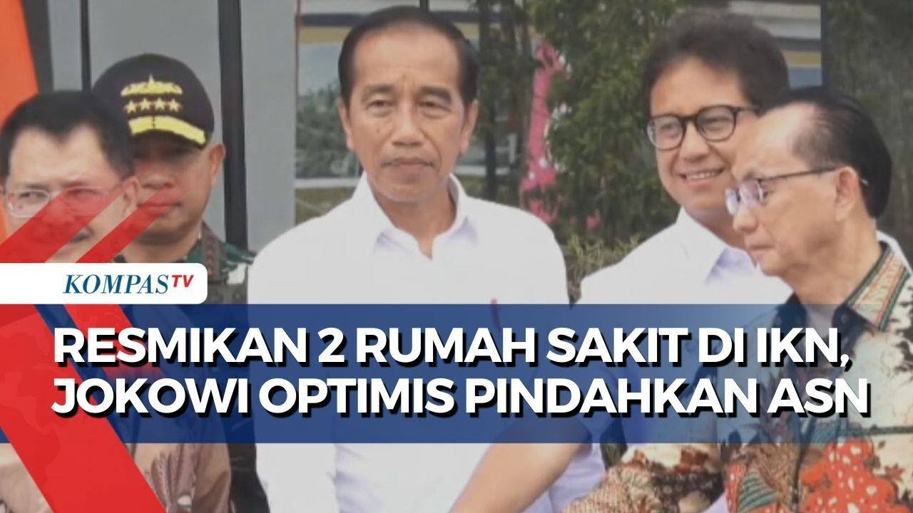 Presiden Jokowi Resmikan Dua Rumah Sakit di IKN, Optimis Segera Pindahkan ASN