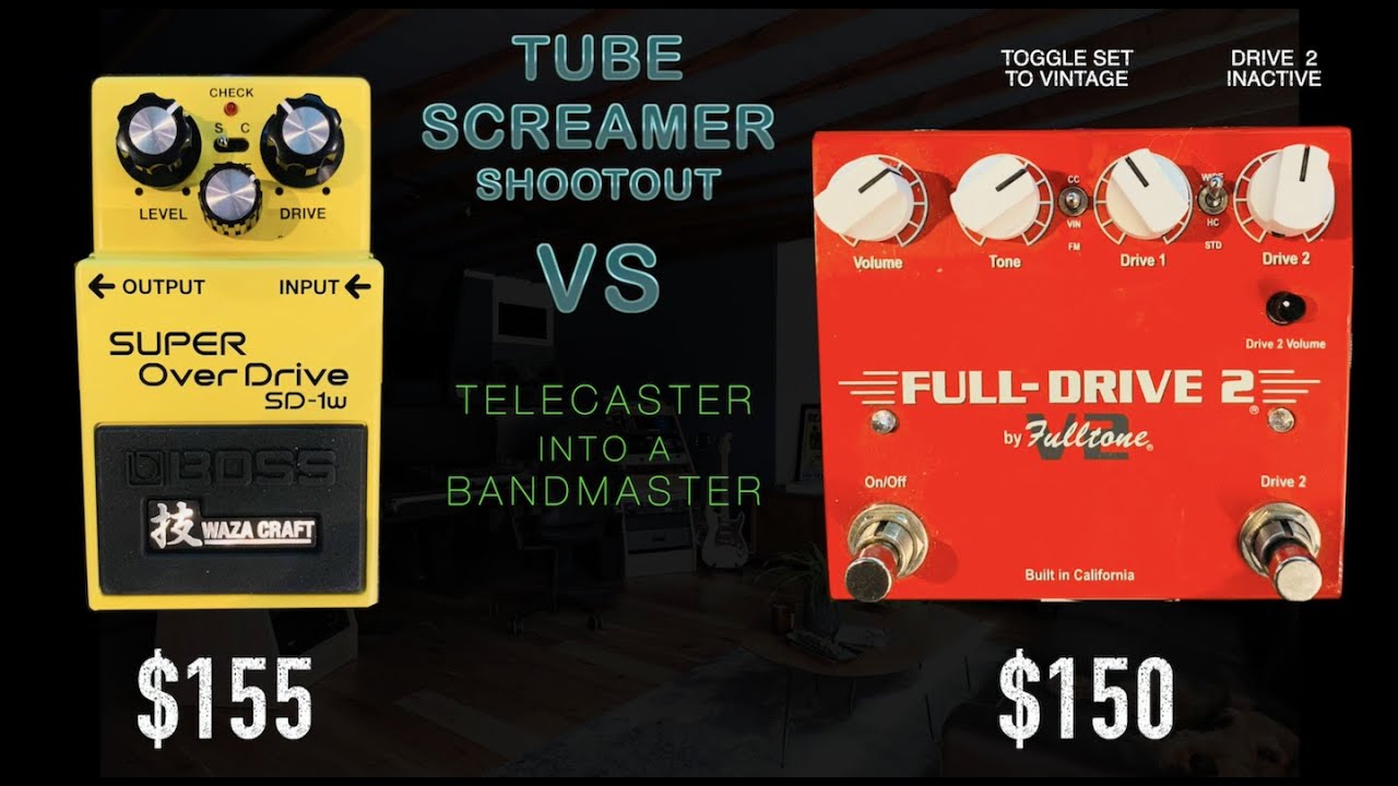 TUBE SCREAMER SHOOTOUT #10   BOSS SD1 WAZA Vs FULLTONE FULLDRIVE 2 V2