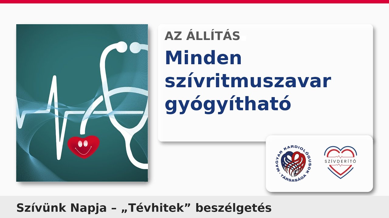 Igaz vagy nem? Minden szívritmuszavar gyógyítható