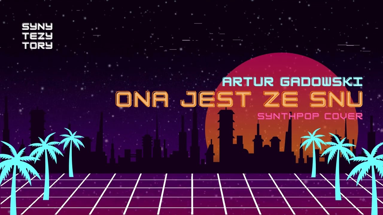 🪩 ARTUR GADOWSKI - ONA JEST ZE SNU (80s synthpop cover) 🎛️ 🕺💫