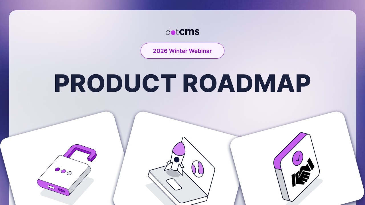 dotCMS Webinar: 2026 Product Roadmap (Full)