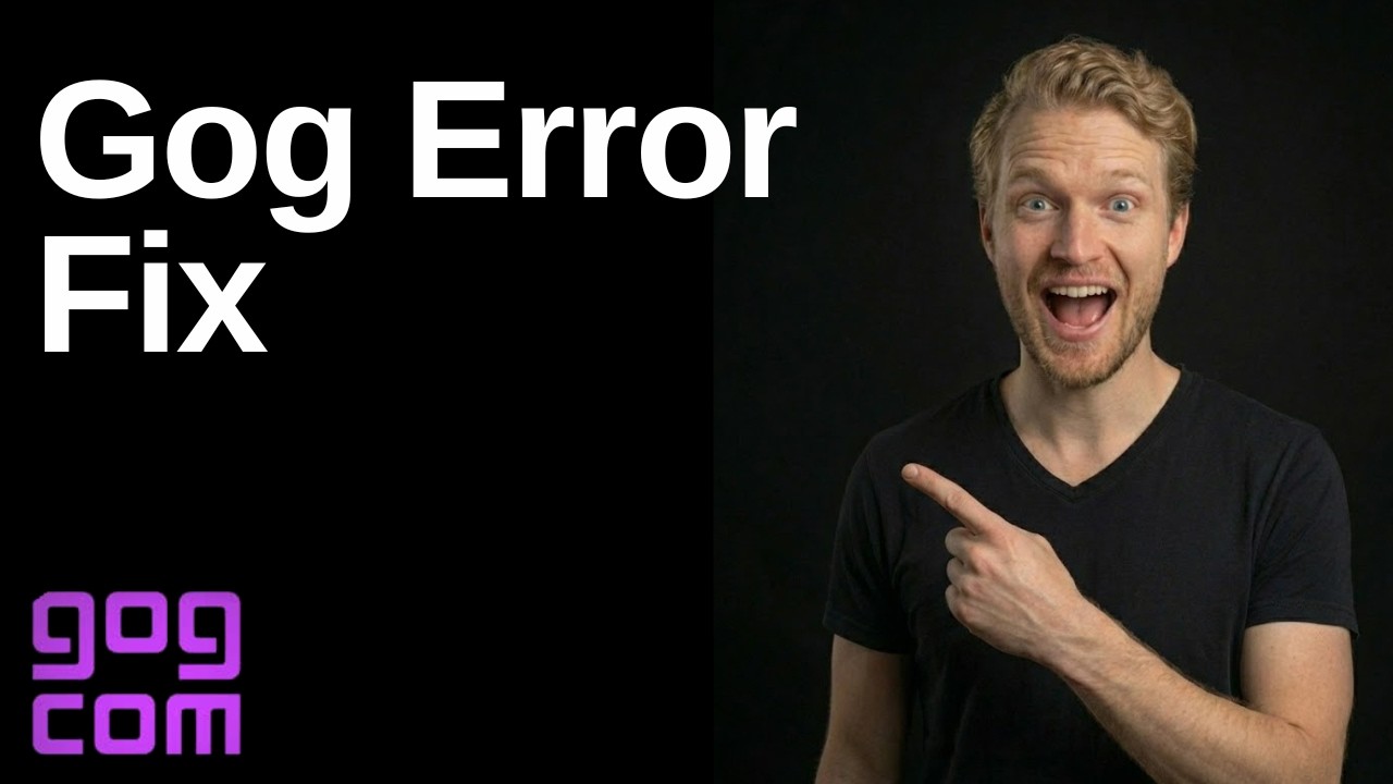Gog Error Fix (Easy Troubleshooting Guide)