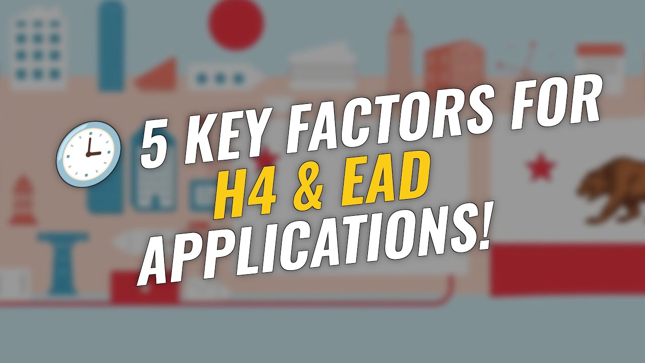 🕒 H4 & EAD Processing Times: 5 Key Factors Every Applicant Must Know!