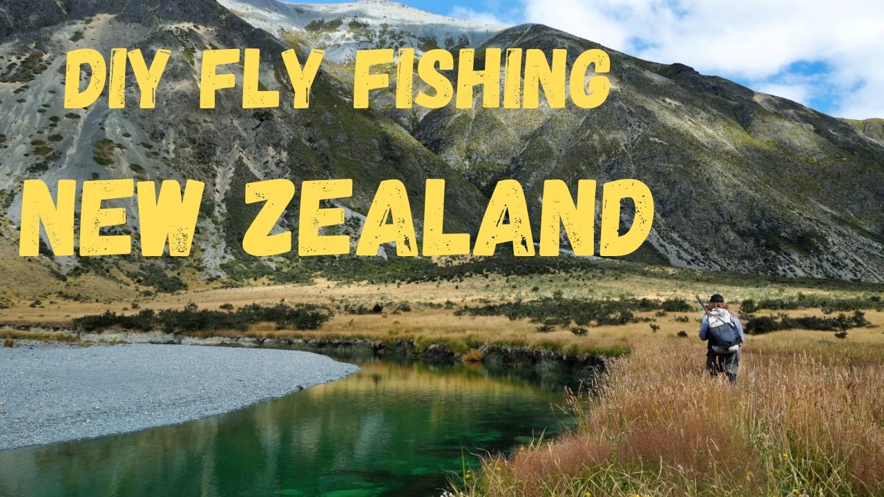 DIY Fly Fishing New Zealand - Wild Trout in Diverse Waters | A Southern Summer III
