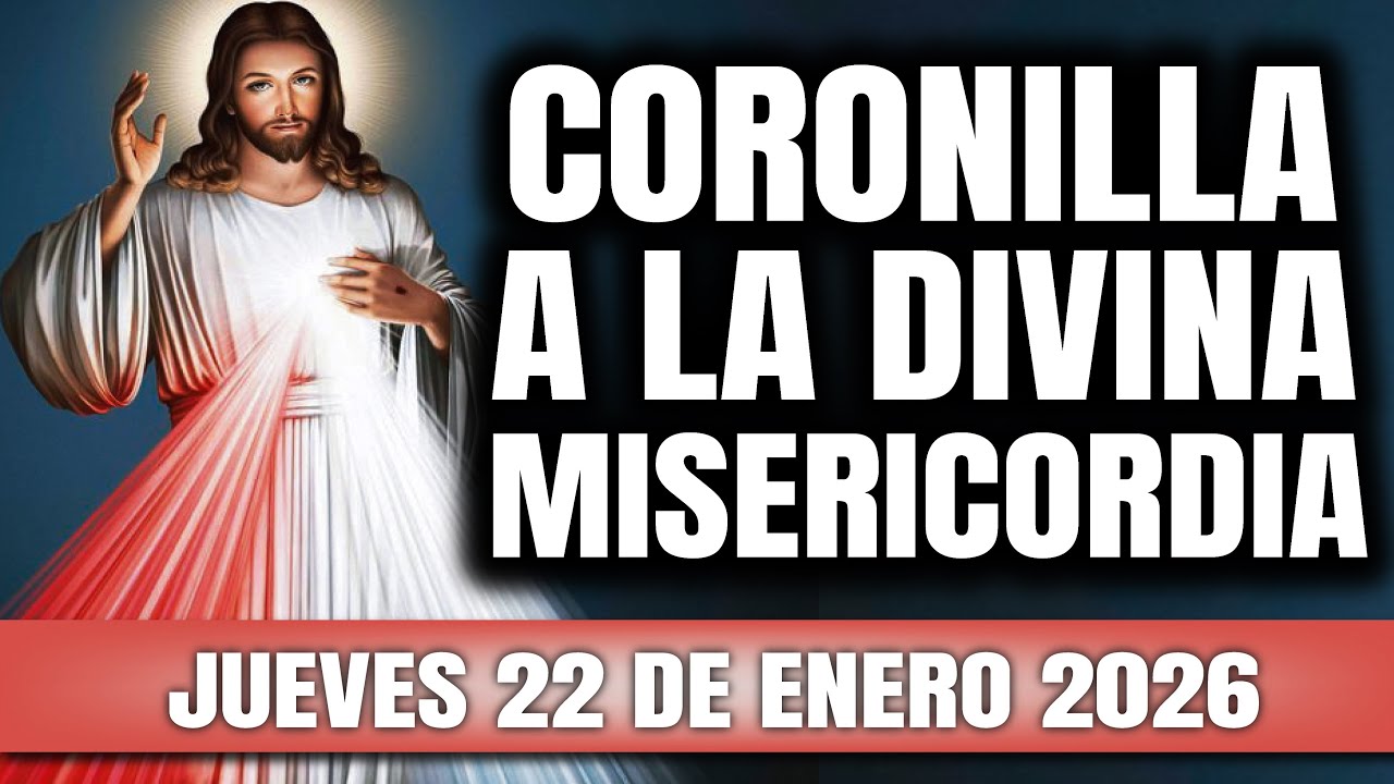 CORONILLA A LA DIVINA MISERICORDIA DE HOY JUEVES 22 DE ENERO 2026 - EL SANTO ROSARIO DE HOY