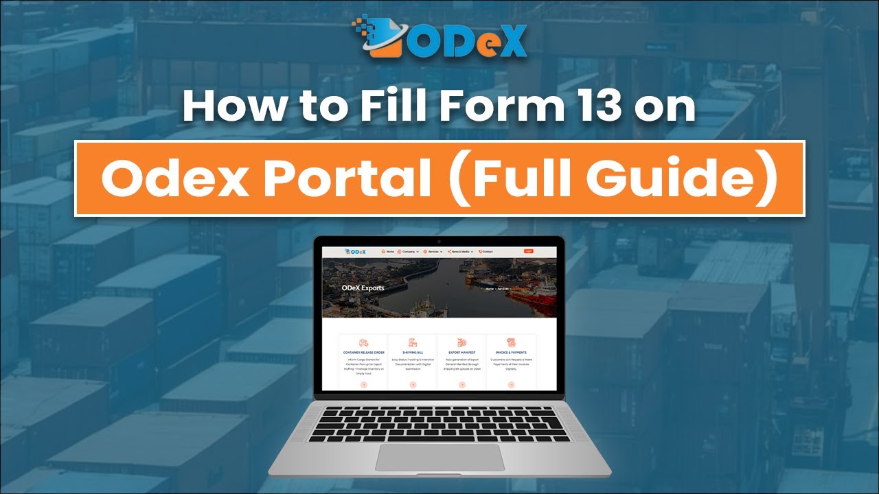 Odex Form 13 Tutorial | How to Fill e-Form 13 in Odex Portal | Export Documentation Guide