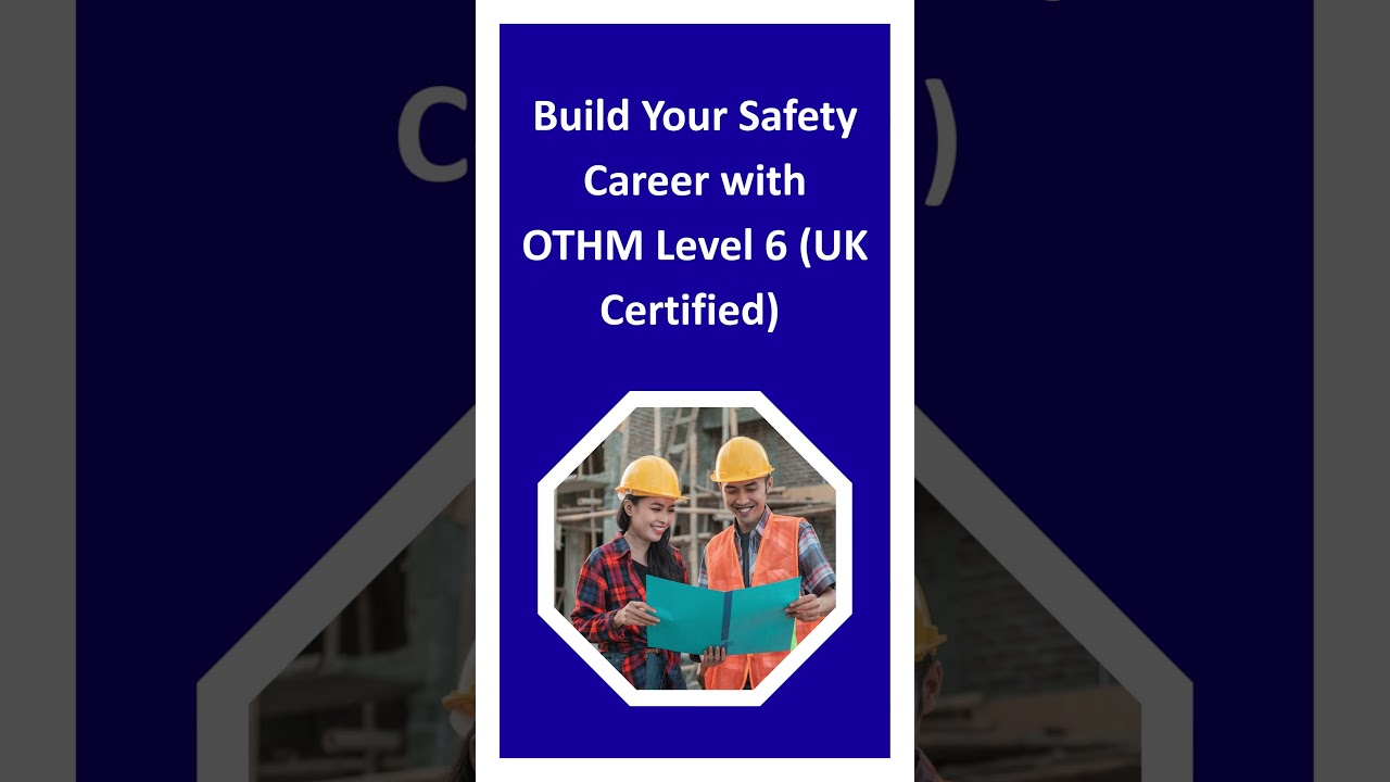 OTHM Level 6 Diploma &ndash; UK Certified | Safety Training Rawalpindi  #safetyawareness #firesafeonline