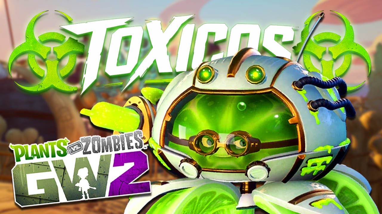 ¡HOY SOMOS TOXICOS! - Plants vs Zombies Garden Warfare 2 - PvZ GW2