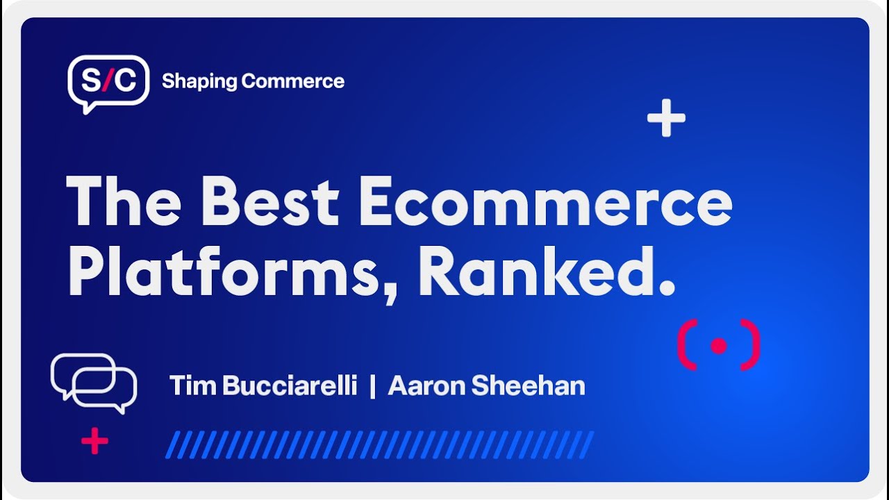 The Best Ecommerce Platforms, Ranked.