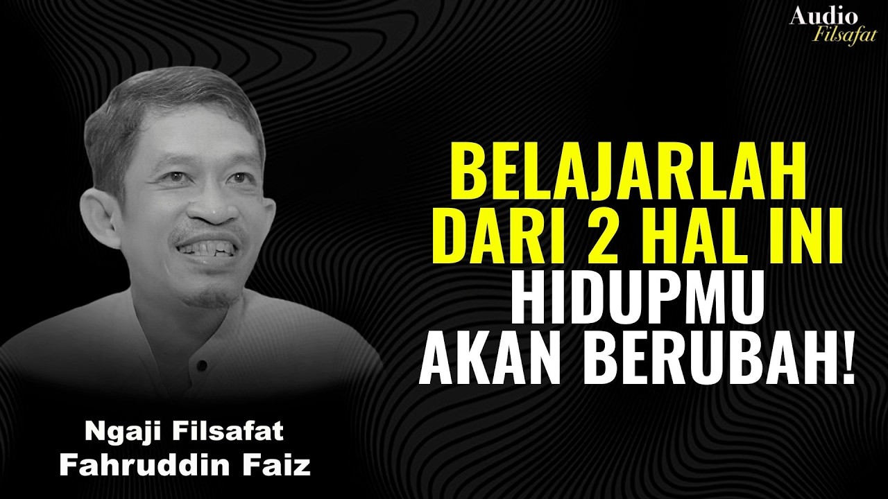 Hidupmu Akan Lebih Terarah Jika Memahami Dua Hal Ini | Ngaji Filsafat - Dr Fahruddin Faiz