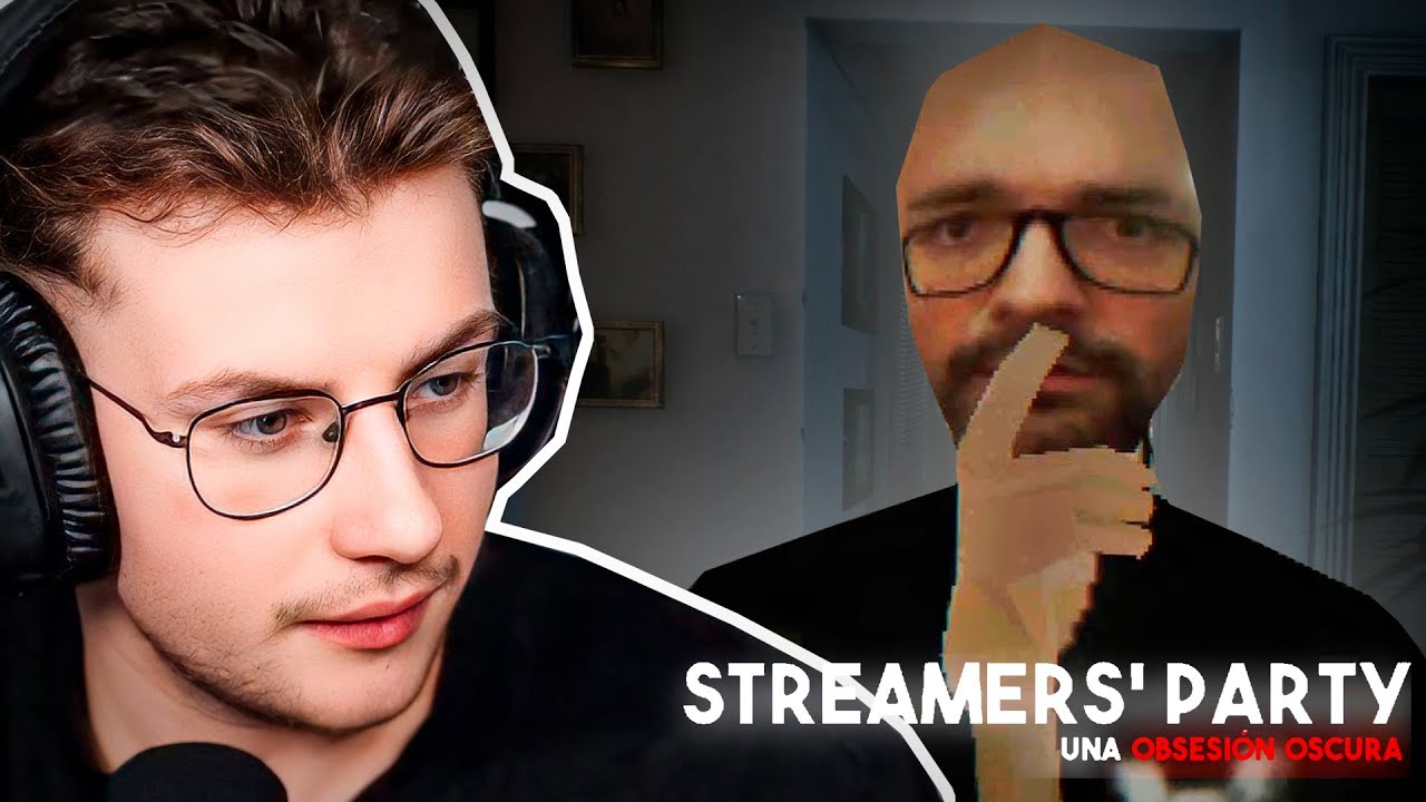 PERO LA QUER&Iacute;A TANTO - Streamers Party: una obsesi&oacute;n oscura | aXoZer
