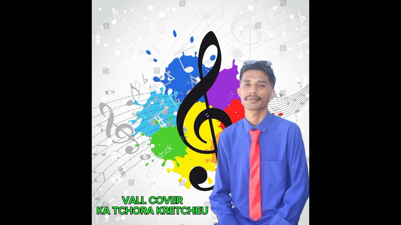 || VALL COVER KA TCHORA KRETCHEU 🎤||