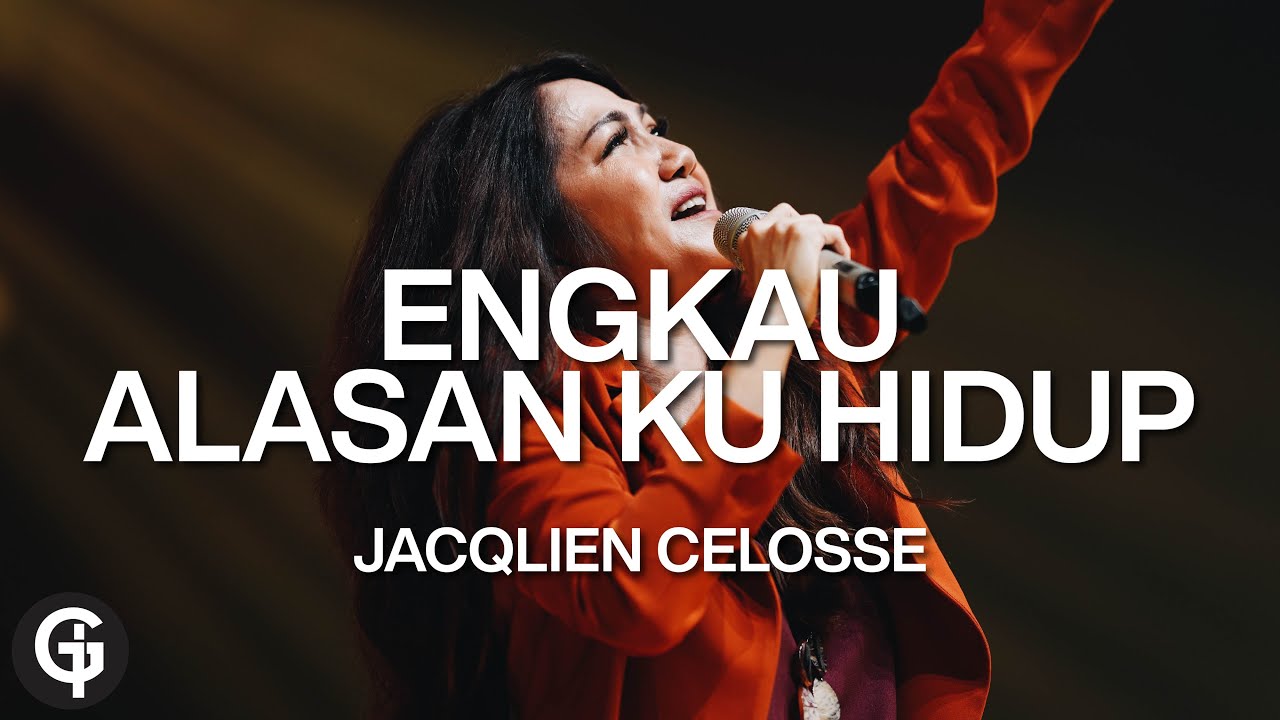Engkau Alasan Ku Hidup (Jacqlien Celosse) with GSJS Worship