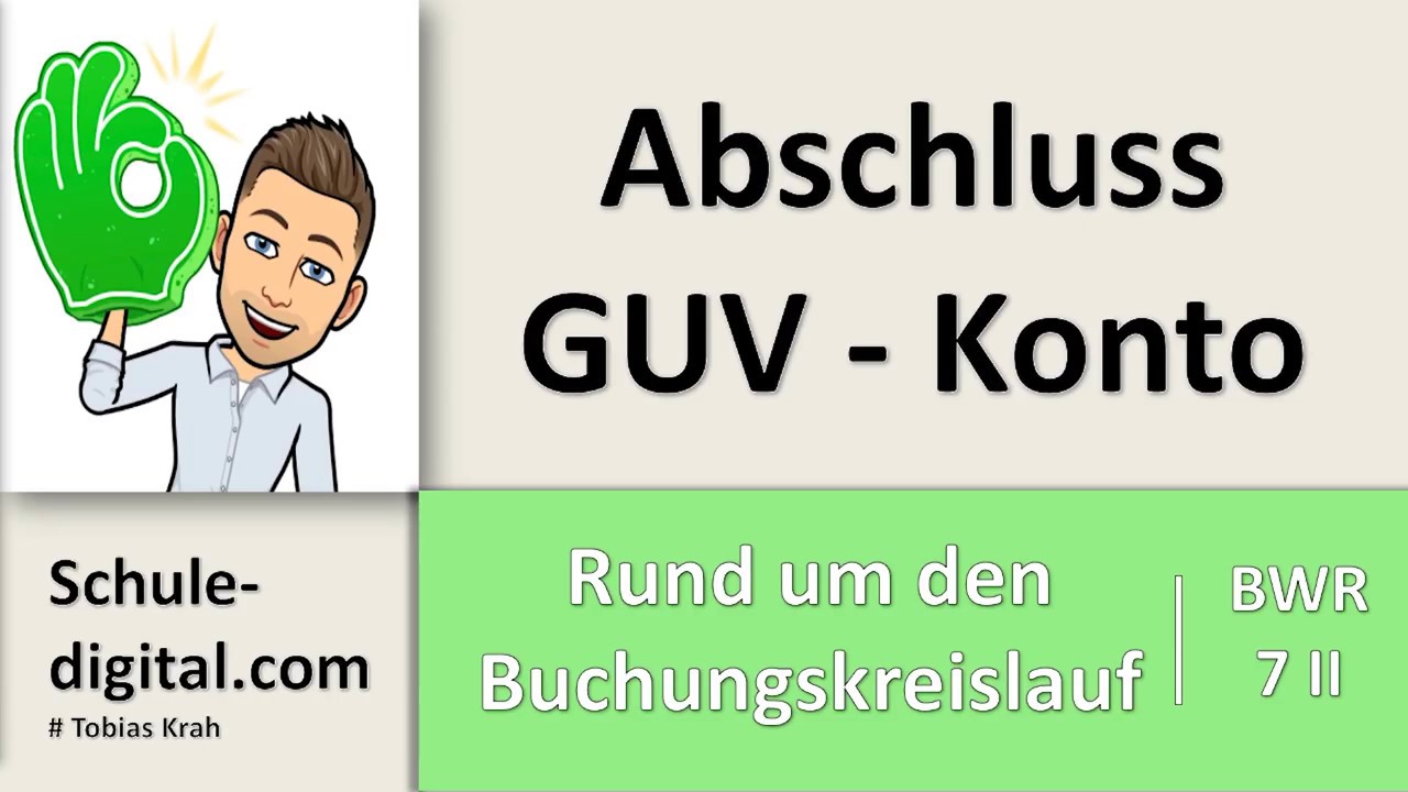 BwR 7 II  - Abschluss GUV Konto - Lehrplan plus
