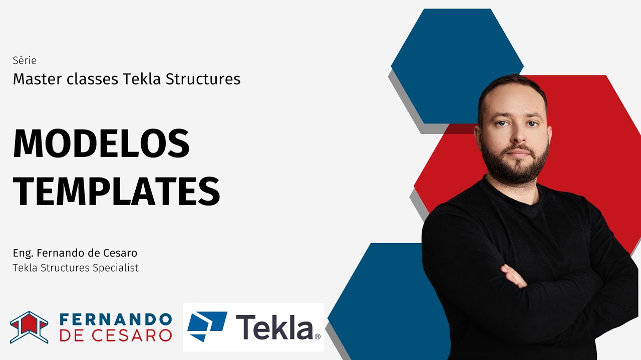 Master Class Tekla Structures - Modelos templates