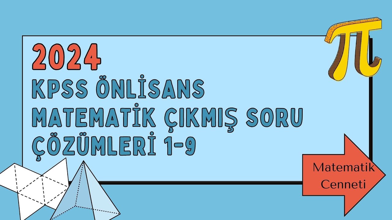 2024 KPSS ÖNLİSANS MATEMATİK ÇIKMIŞ SORU ÇÖZÜMLERİ