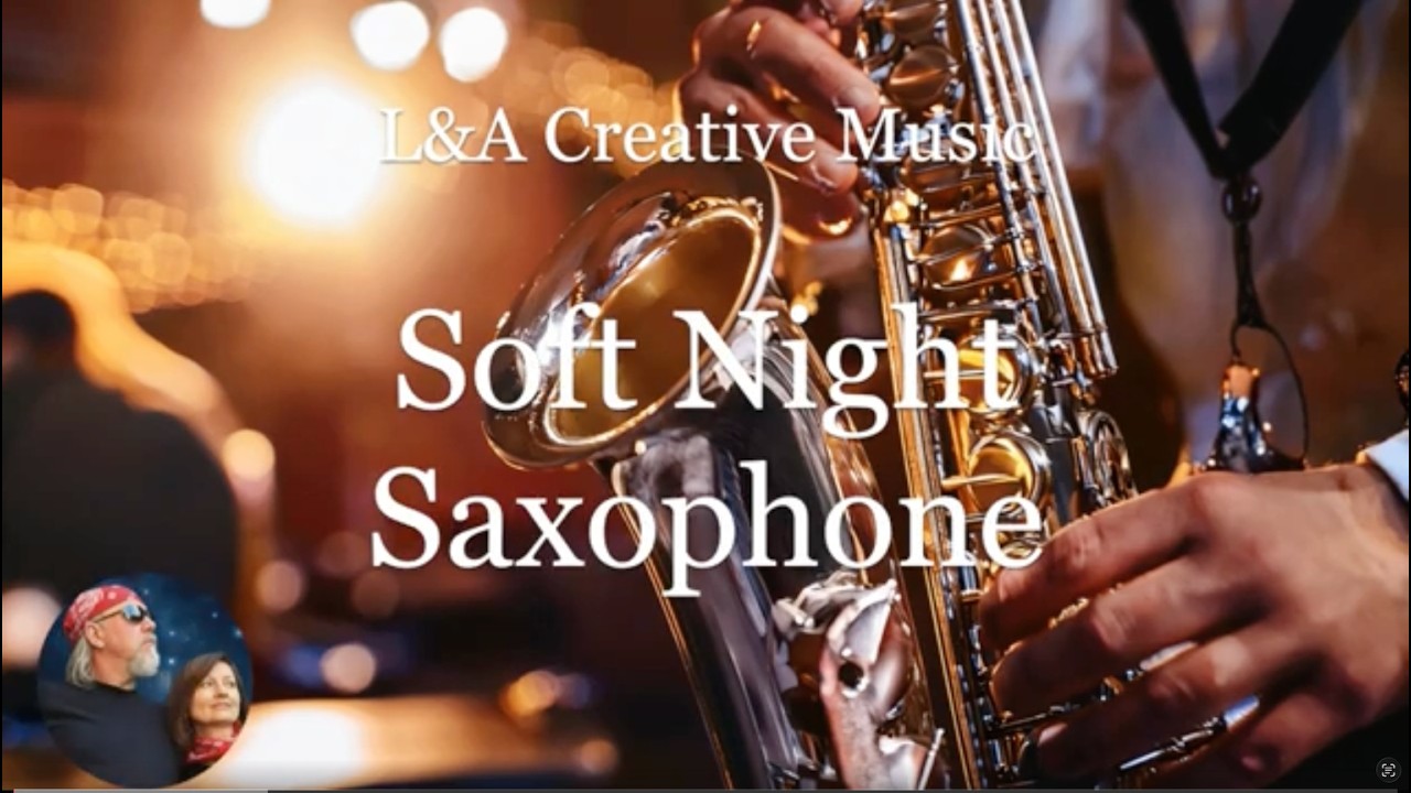 📀 Soft Night Jazz Saxophone Mix | Smooth Jazz Music | L&A Creative Music Vol. 21 #jazz