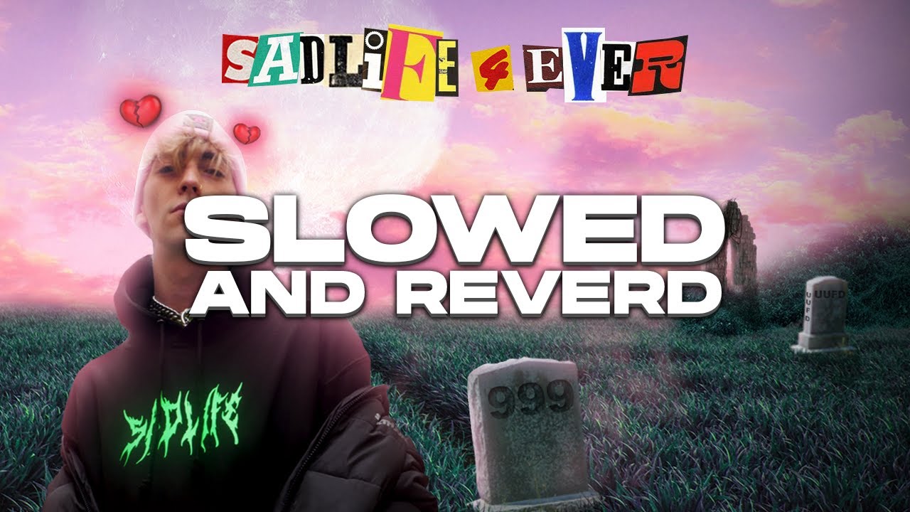 Glennuufd -  SADLIFE 4 EVER (SLOWED AND REVERD) (LOFI MIX)