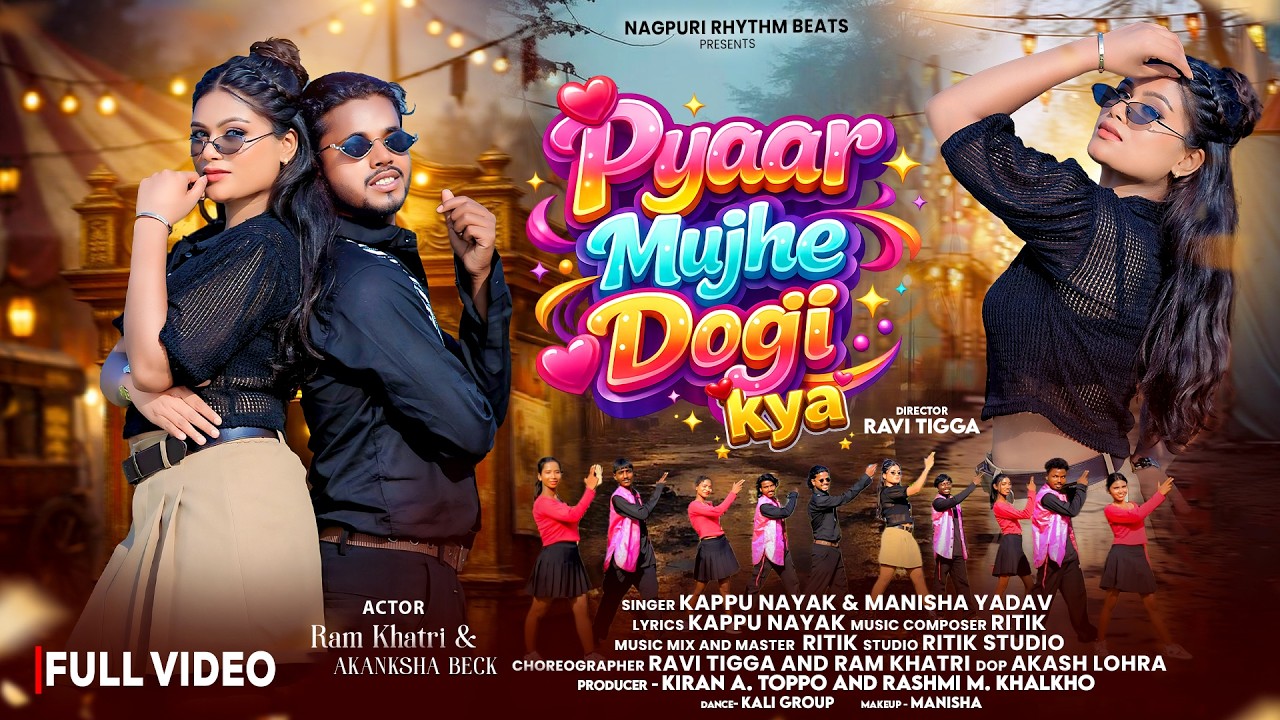 Pyaar mujhe dogi kya//Ram khatri//Akanksha beck//full video//new Nagpuri song//Ravi tigga