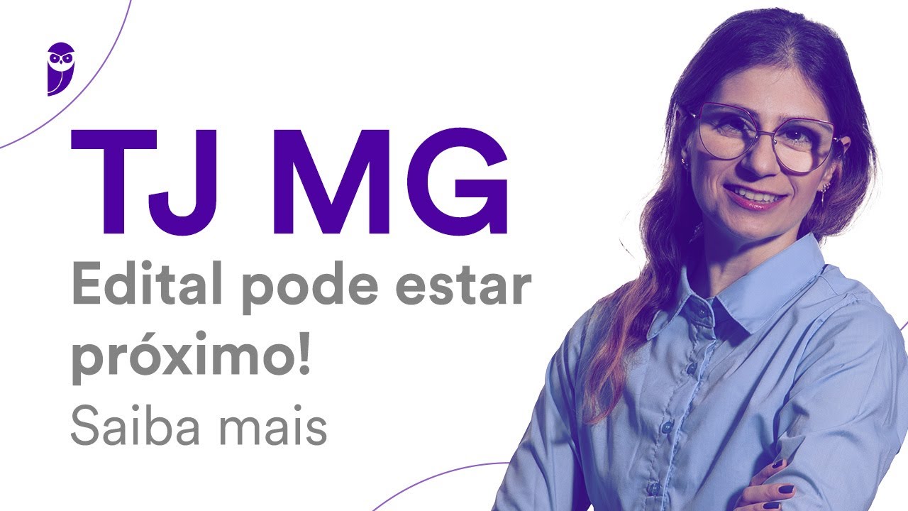 Concurso TJ MG: Edital pode estar próximo! Saiba mais