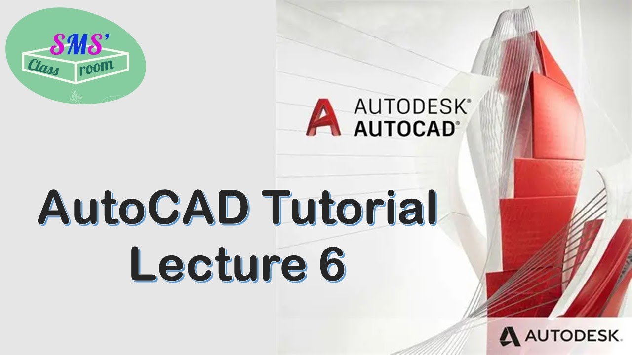 7. AutoCAD Tutorial Lecture 6