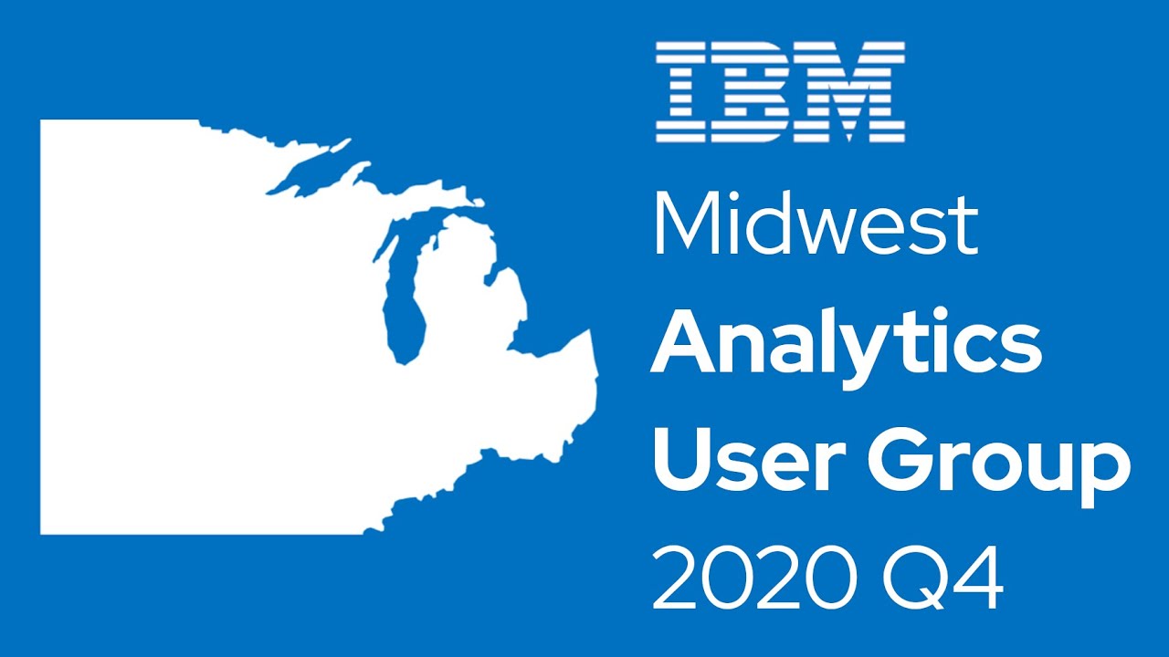 Midwest IBM Analytics User Group 2020 Q4