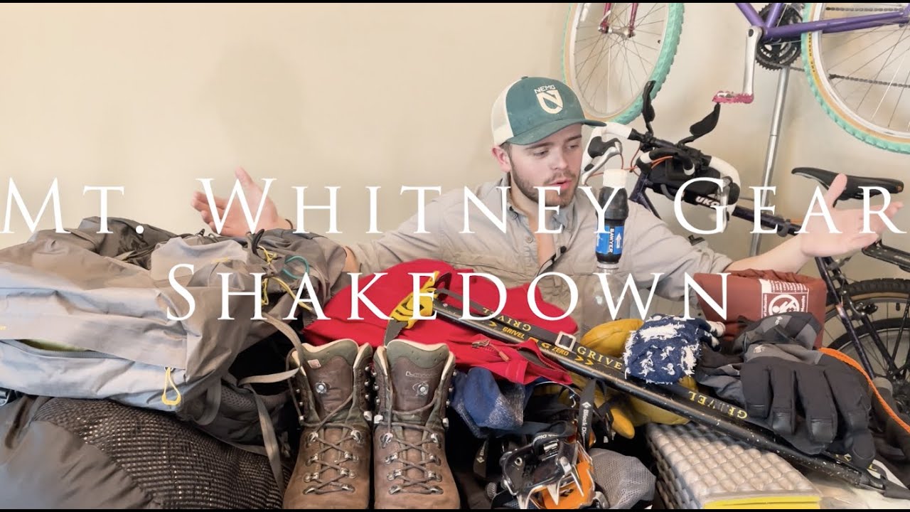EVERYTHING I PACKED FOR THE MT.WHITNEY MOUNTAINEERS ROUTE- and what I would have changed.