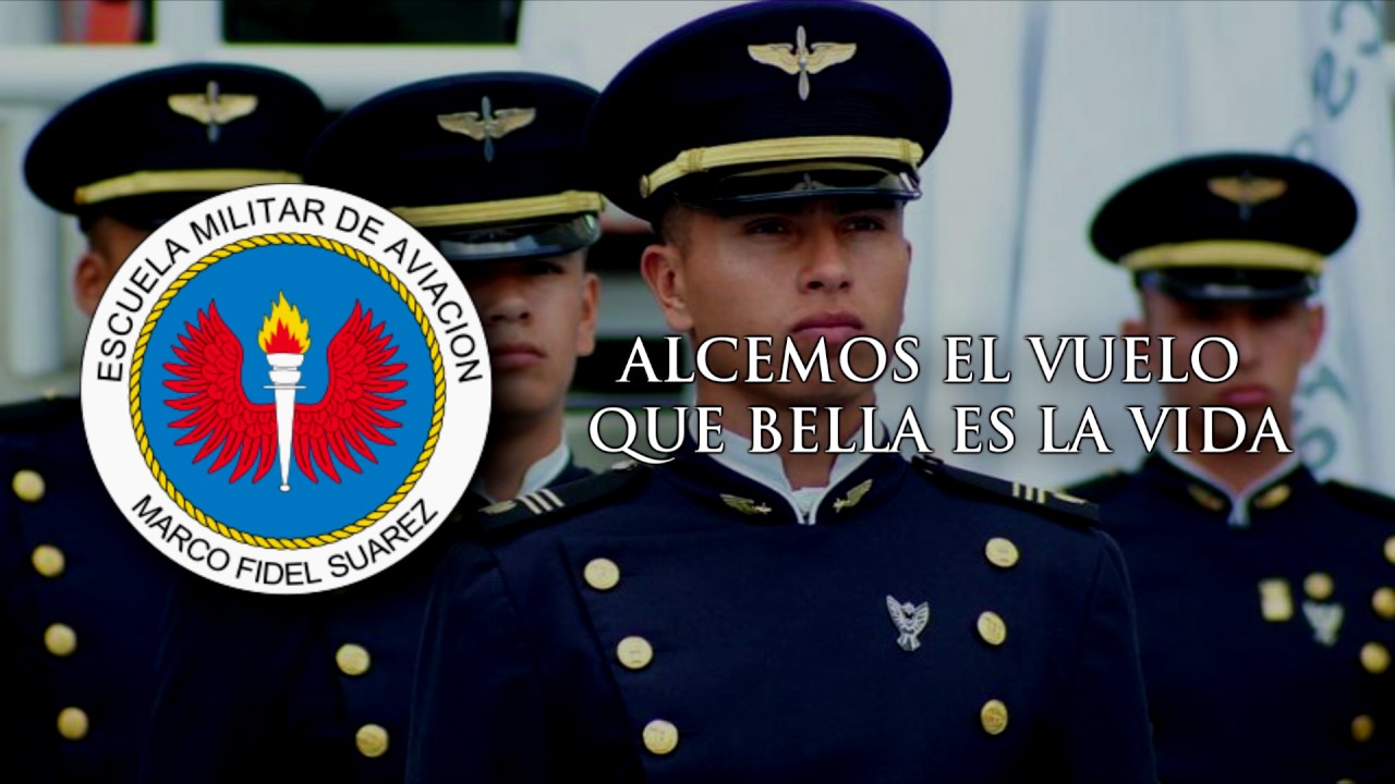 Himno de la Escuela Militar de Aviación Marco Fidel Suarez (EMAVI)
