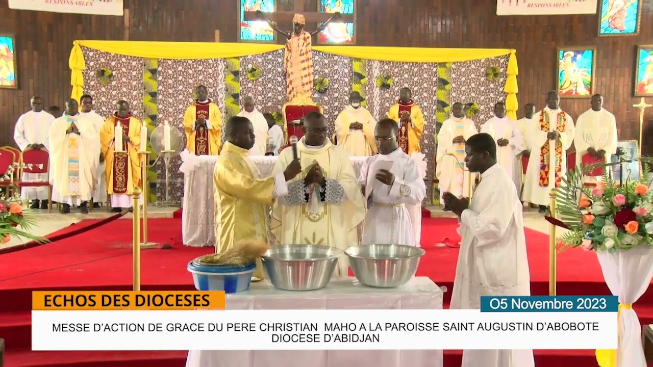 ÉCHOS DES DIOCÈSES / MESSE D'ACTION DE GRACE DU PÈRE CHRISTIAN MAHO A ABOBO-TE