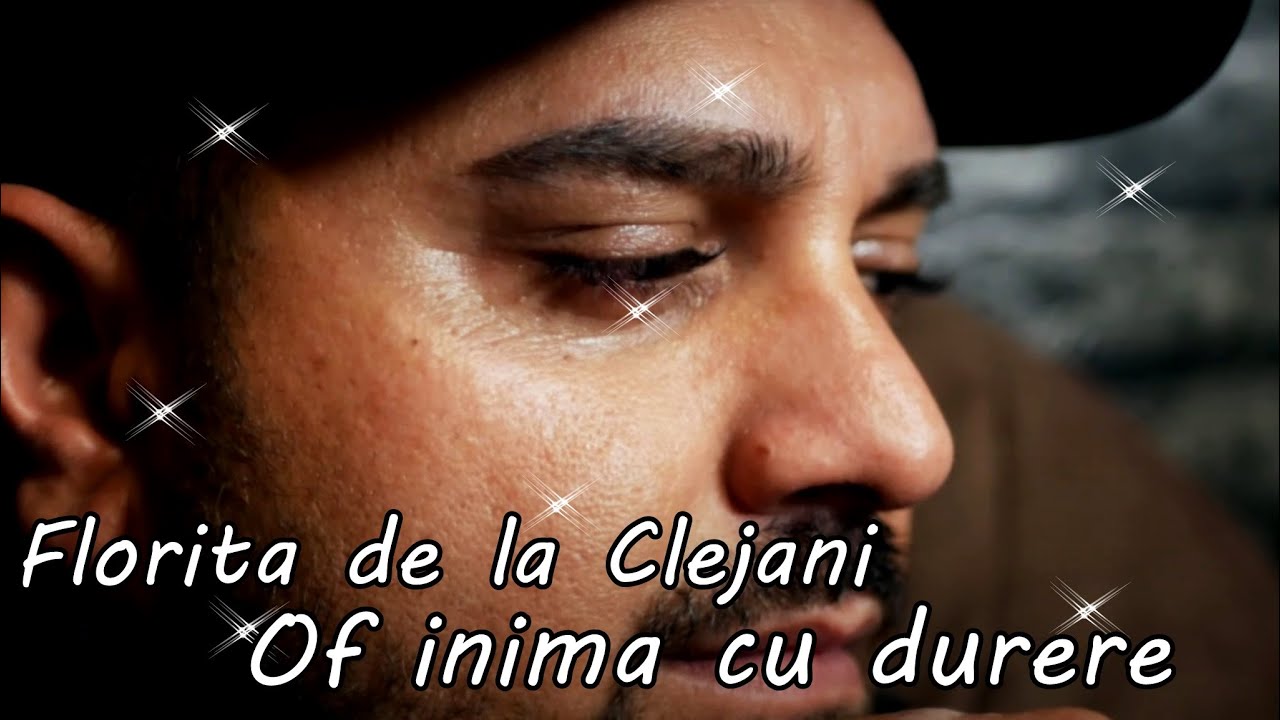 Florita de la Clejani ❎ Of inima cu durere 💔 Ascultare ⛔  2 0 2 4  @YonutzSlm
