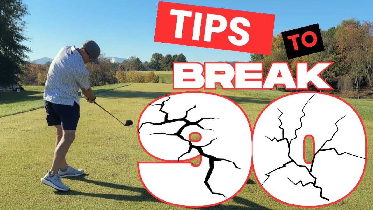 Tips to help YOU Break 90!