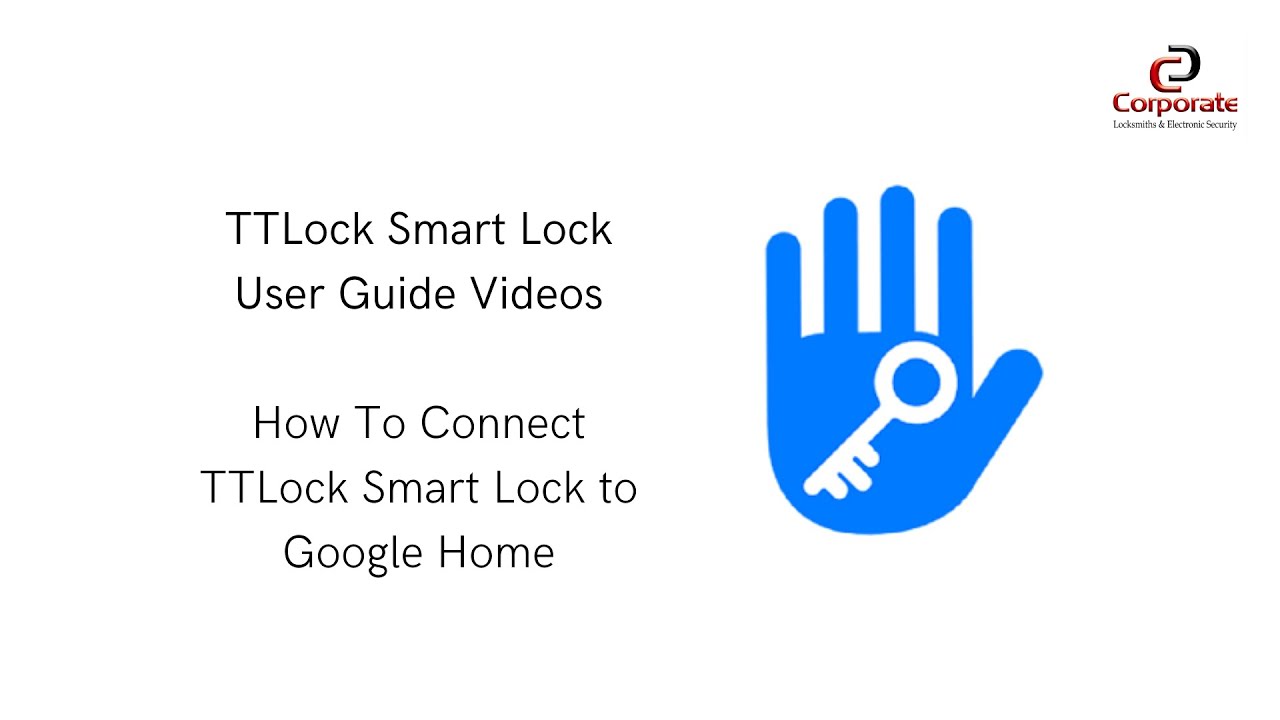 TTLock - How to Connect Smart Lock to Google Home | Corporate Locksmiths