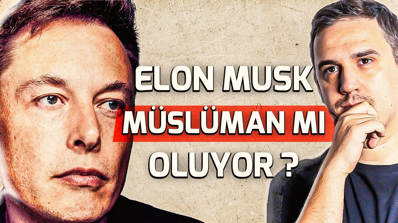 Elon Musk Müslüman mı Oluyor? Onu Yaratıcıya İnanmaya İten O Delil! - Fatih Yağcı l Sözler Köşkü