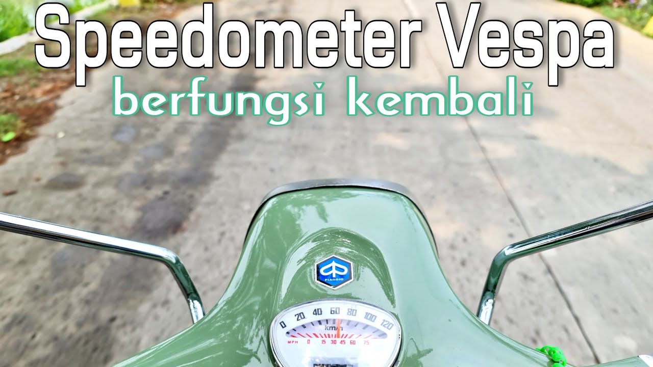 Cara Pasang Kabel Speedometer Vespa Super Sprint