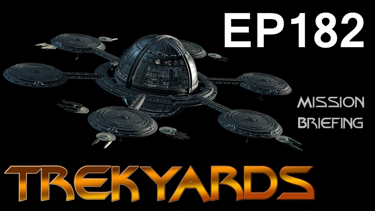 Trekyards EP182 - Space Dock (Kelvin Timeline/JJverse)