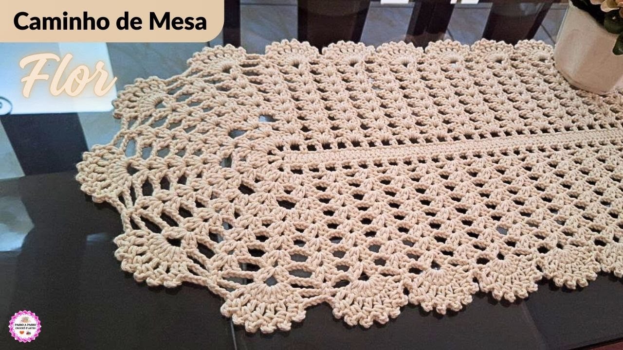 CAMINHO DE MESA FLOR DE CROCHÊ PASSO A PASSO/TRILHO DE MESA/CROCHET TABLE RUNNER STEP BY STEP