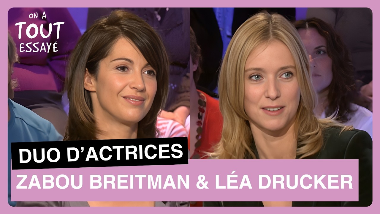 L&eacute;a Drucker et Zabou Breitman, ins&eacute;parables au cin&eacute;ma et au th&eacute;&acirc;tre - On a tout essay&eacute; 06/10/06