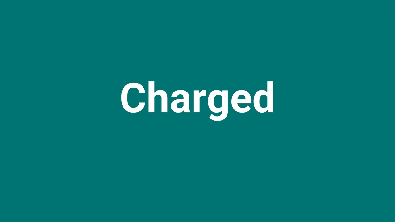 'Charged' Meaning and Pronunciation