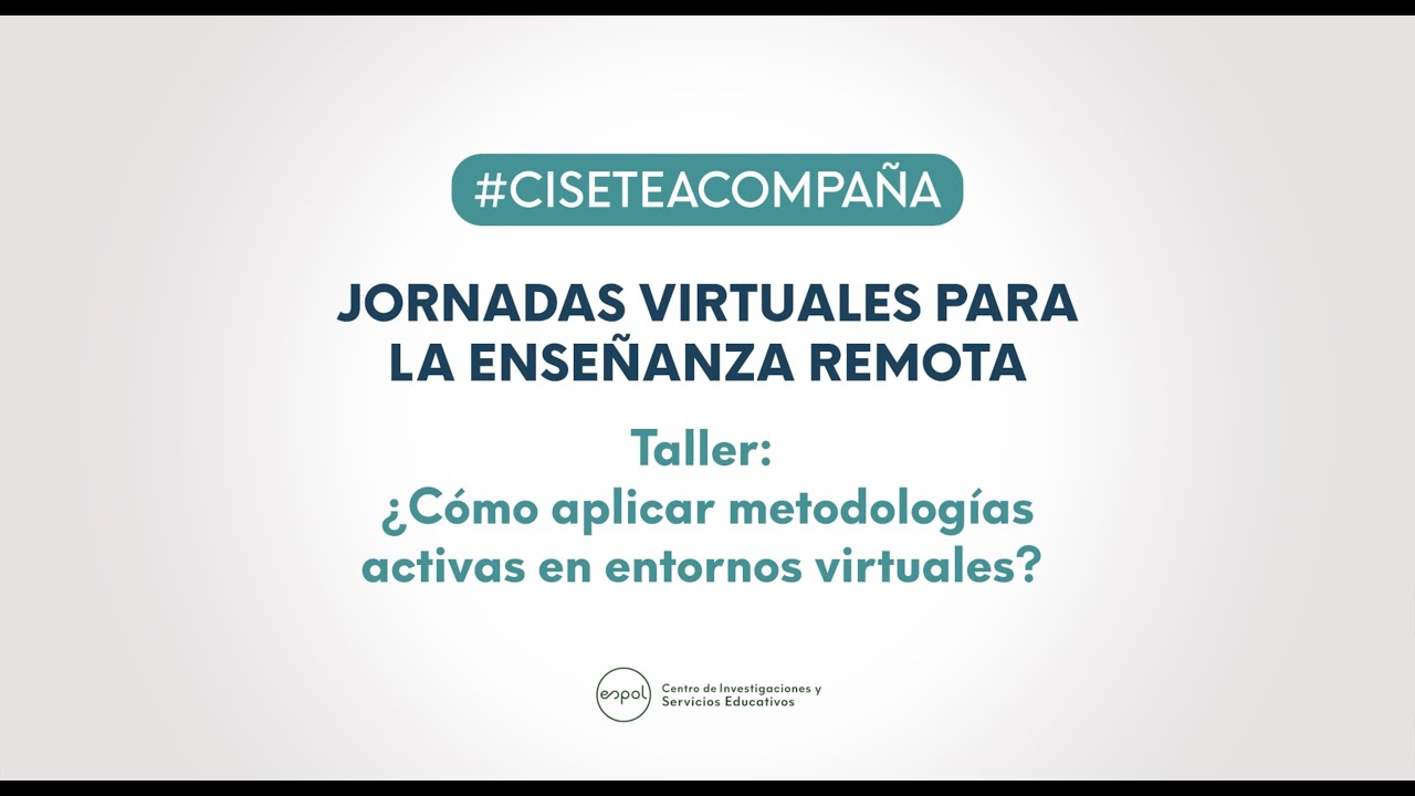 Taller Virtual: ¿Cómo aplicar metodologías activas en entornos virtuales?