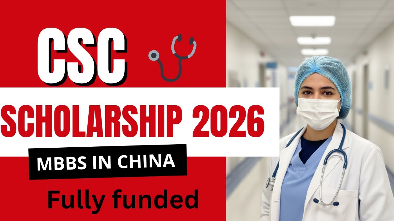 CSC SCHOLARSHIP 2026 / Fully Funded / MBBS Scholarship /Criteria/ process /MBBS IN CHINA 
