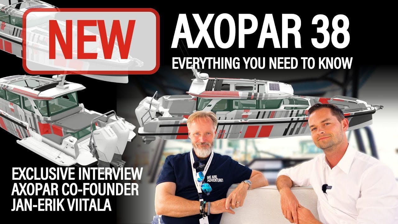 NEW Axopar 38 Revealed: Exclusive Interview with Jan-Erik Viitala