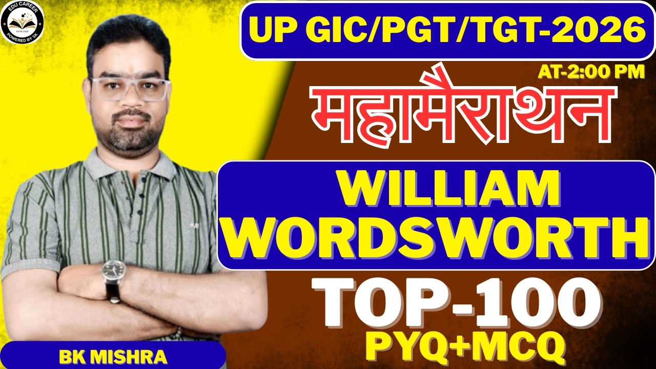 UP GIC/PGT/TGT ENGLISH 2026 | WILLIAM WORDSWORTH | MAHAMAIRATHAN | BY BK SIR