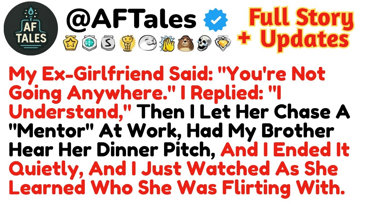 My Ex-Girlfriend Said: "You're Not Going Anywhere." I Replied: "I Understand"..//Reddit Stories