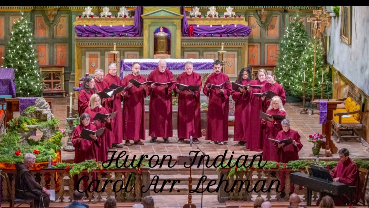 Huron Indian Carol (Arr.  Lehman)