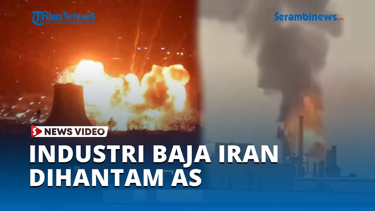 Industri Baja Iran Dihantam, IRGC Targetkan Afiliasi AS Israel