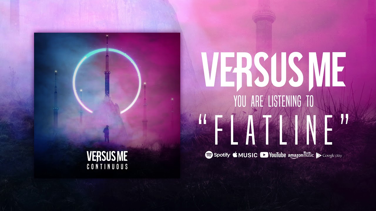 Versus Me - Flatline