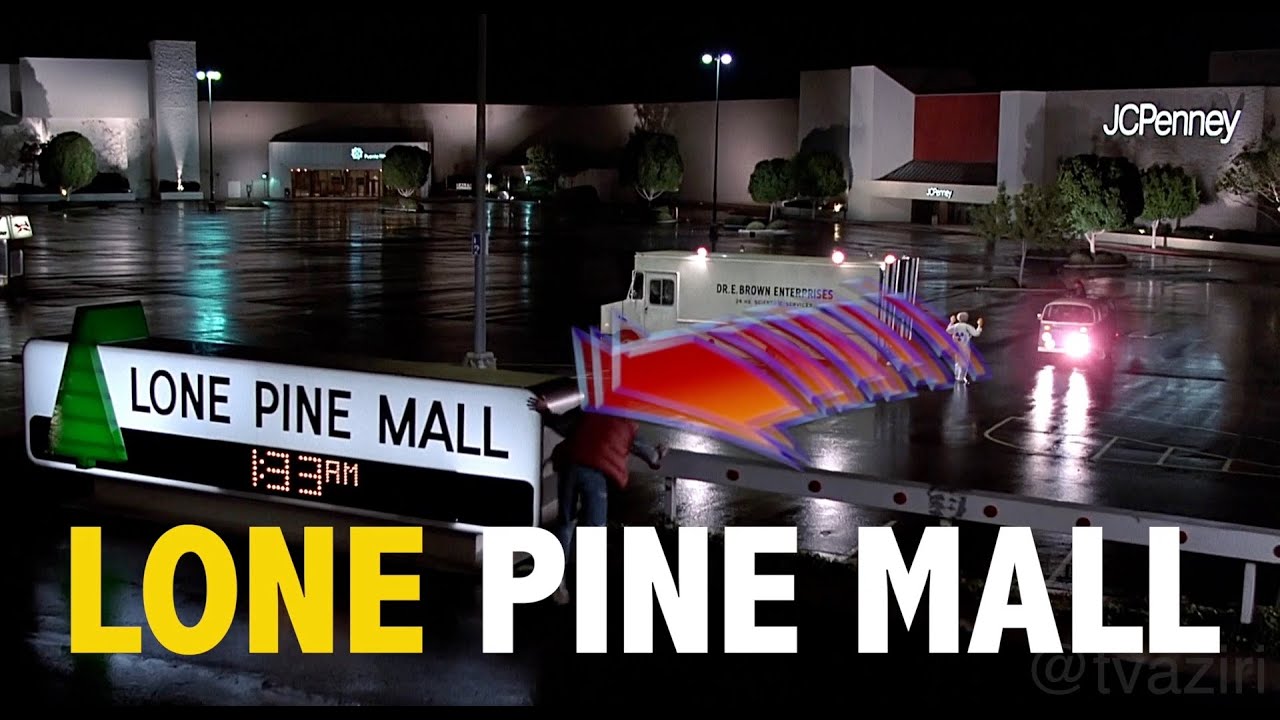 Easter Egg or Thing in the Movie: Lone Pine Mall from “Back to the Future”