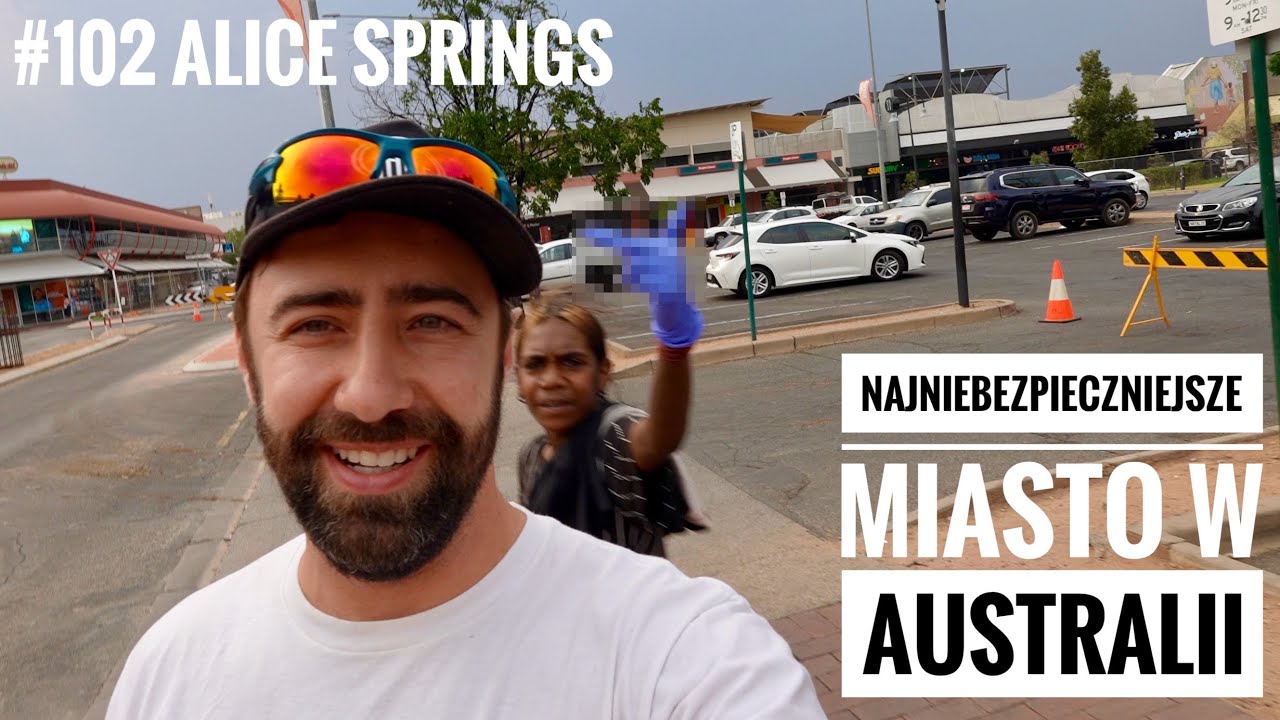 #102 Alice springs - Niebezpieczna stolica outbacku