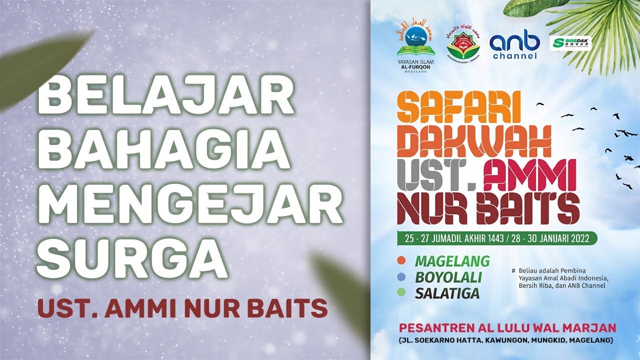 Belajar Bahagia Mengejar Surga - Ustadz Ammi Nur Baits
