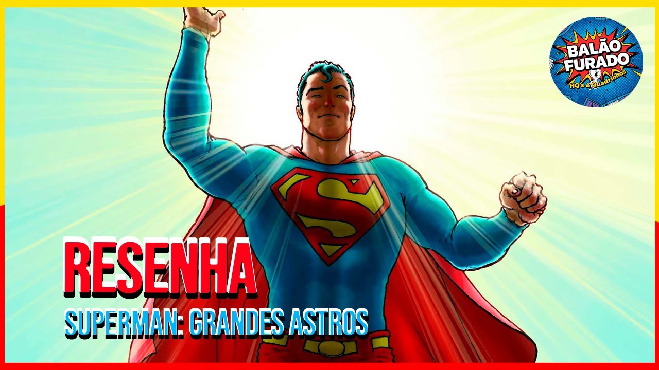 SUPERMAN: GRANDES ASTROS,  é isso tudo? | RESENHA